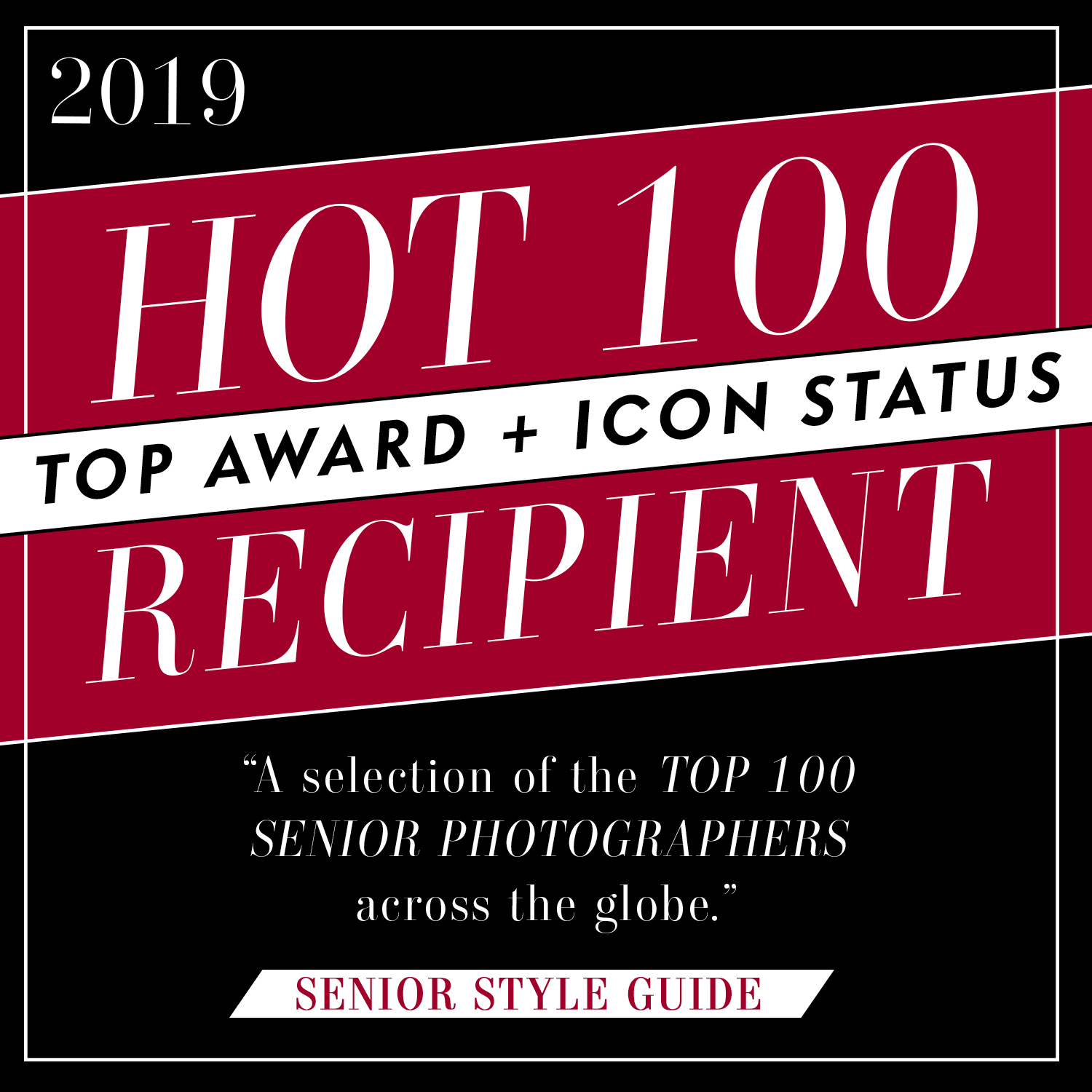The cover of a magazine titled '2019 HOT 100,' featuring a subtitle 'Top Award + Icon Status' and 'RECIPIENT,' with a quote about senior photographers and a label 'Senior Style Guide.'