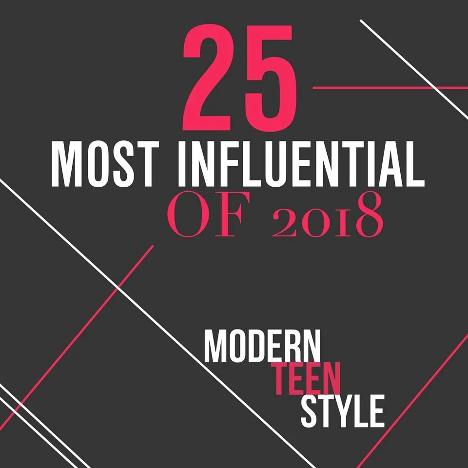 Graphic featuring the text '25 Most Influential of 2018' and 'Modern Teen Style' on a dark background with pink and white lines.