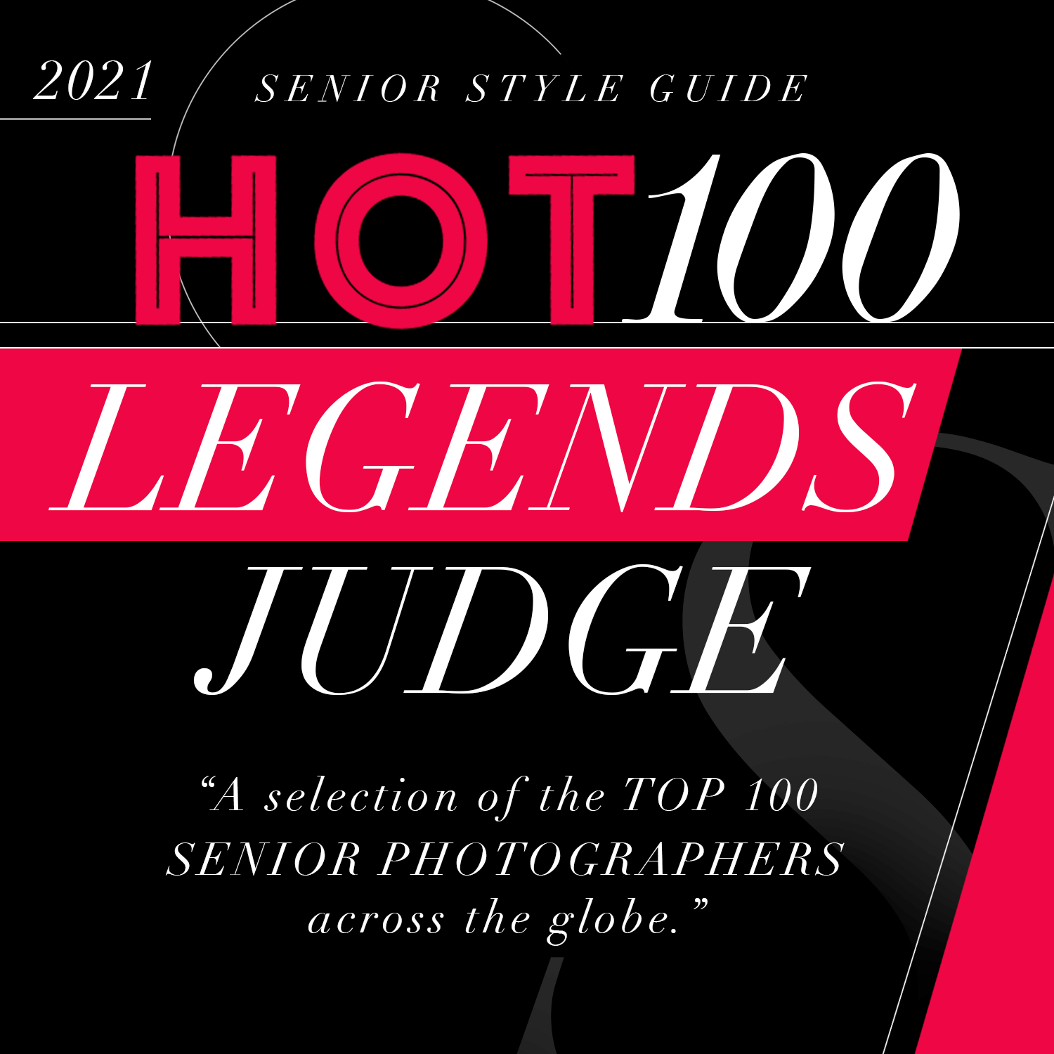 Cover of the 2021 Senior Style Guide titled 'Hot 100 Legends Judge,' featuring black, pink, and white design elements and the quote 'A selection of the Top 100 Senior Photographers across the globe.'