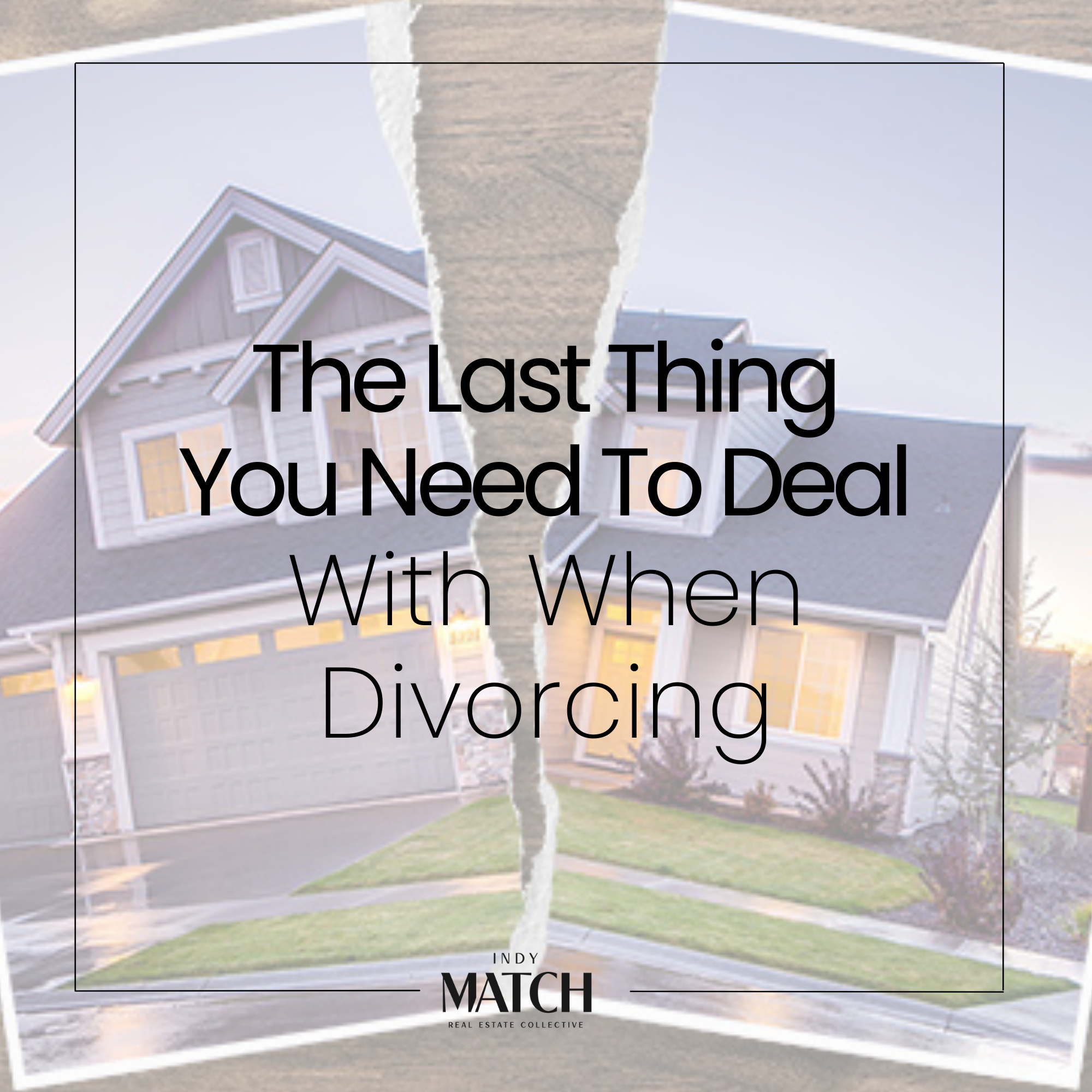 The Last Thing You Need To Deal With When Divorcing