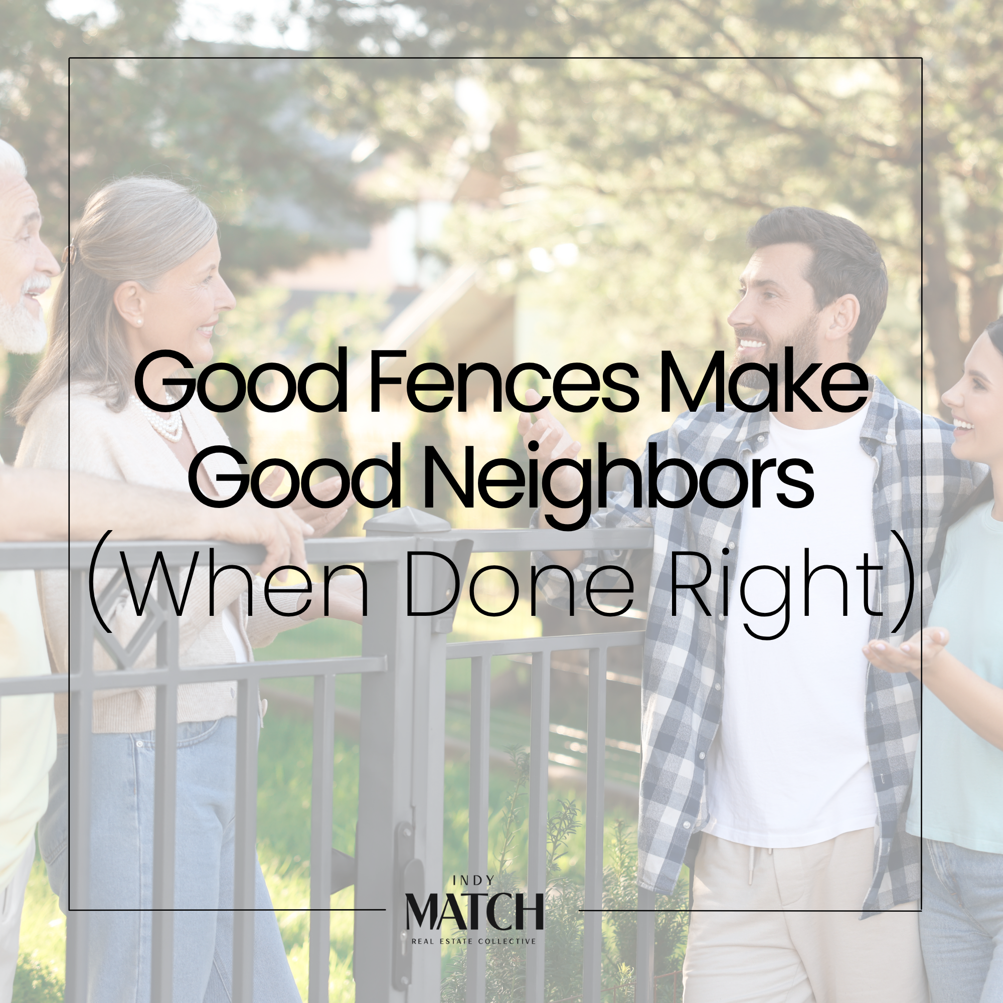 Good Fences Make Good Neighbors (When Done Right)