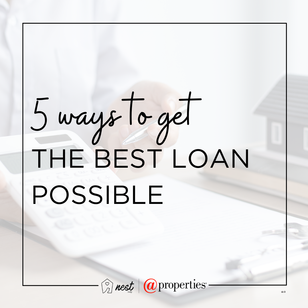 5 Ways to Get the Best Loan Possible — Indy Match