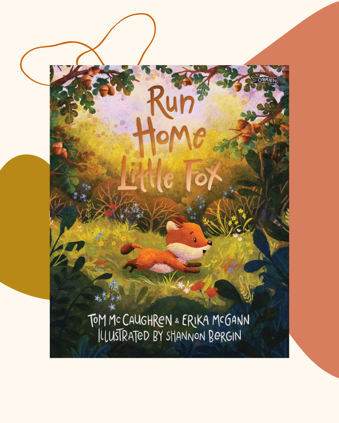 Run Home, Little Fox by Tom McCaughren and Erika McGann