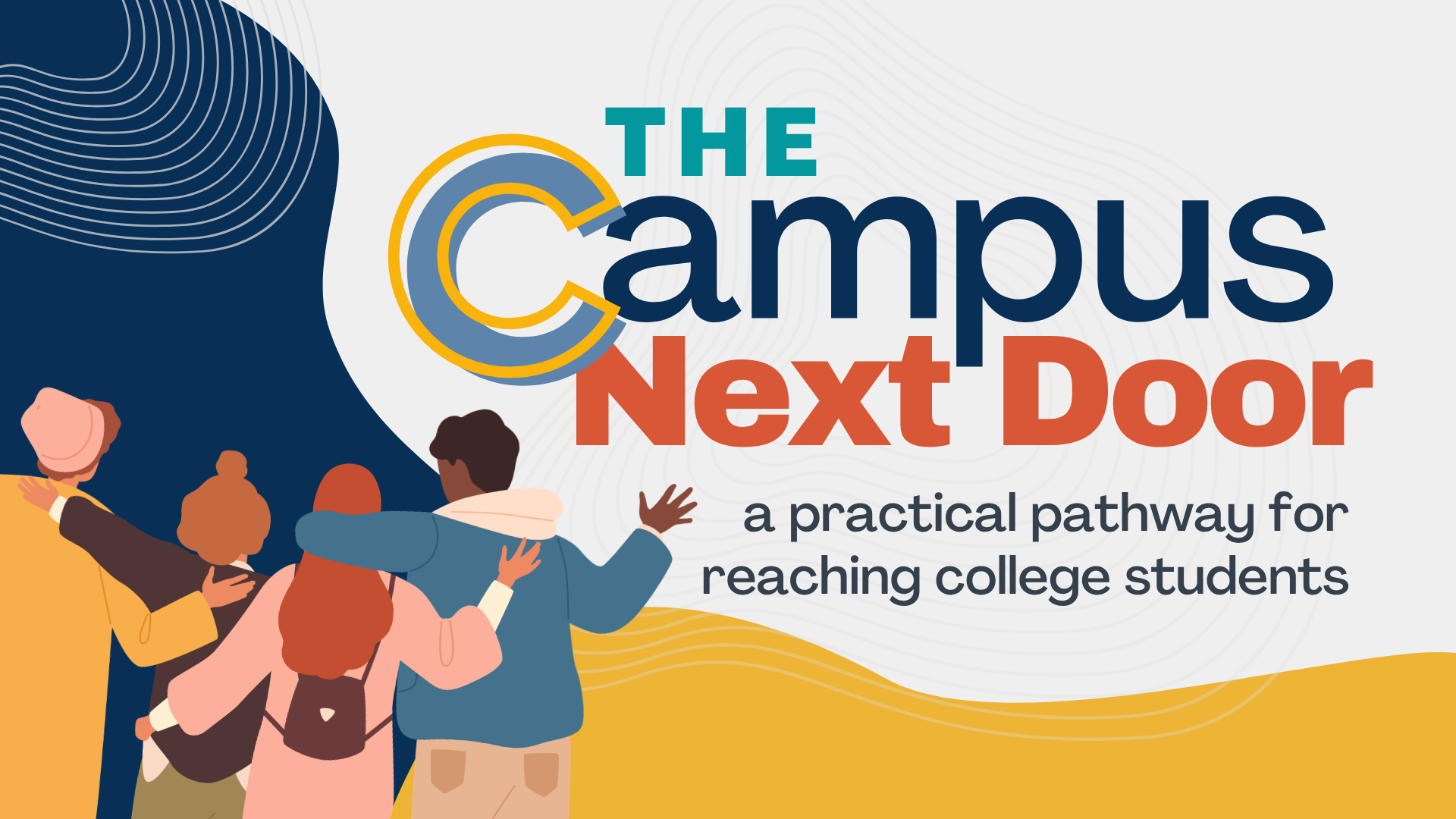 The Campus Next Door: A Practical Pathway for Reaching College Students (FREE WEBINAR)