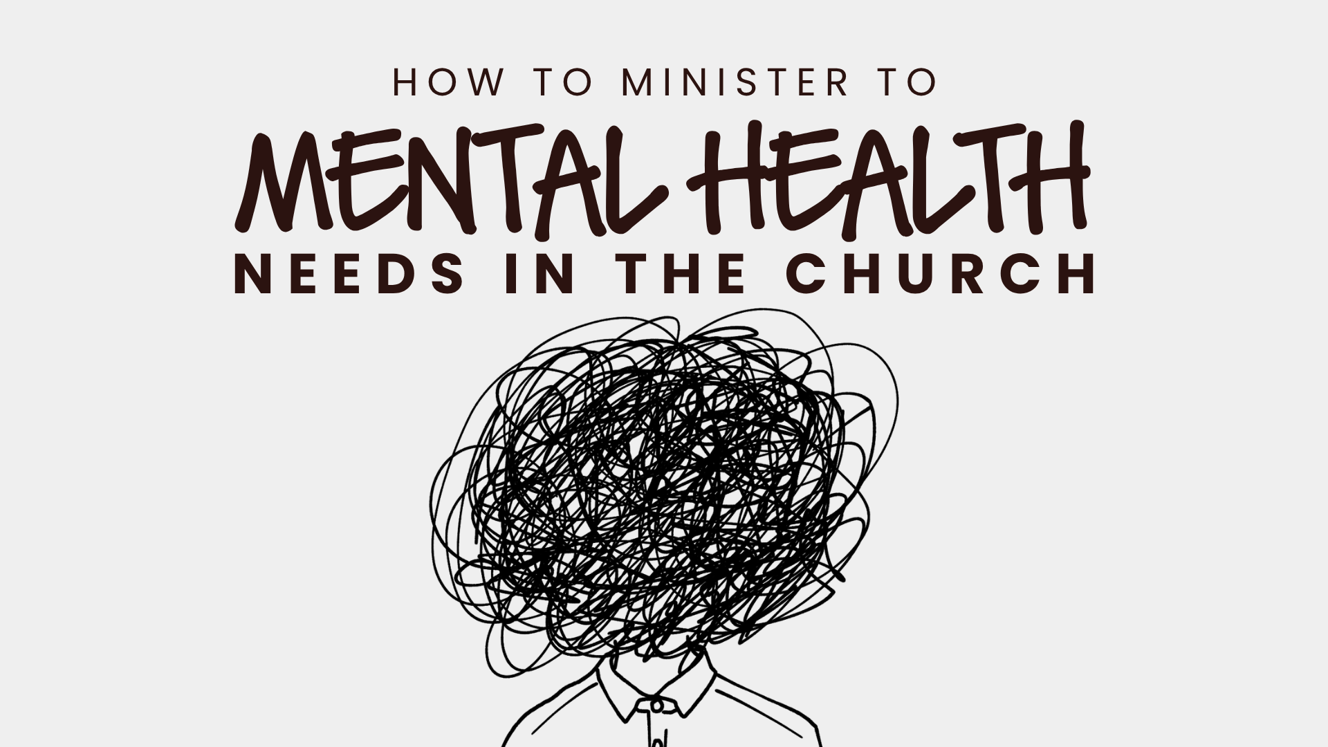 How to Minister to Mental Health Needs in the Church (FREE WEBINAR)