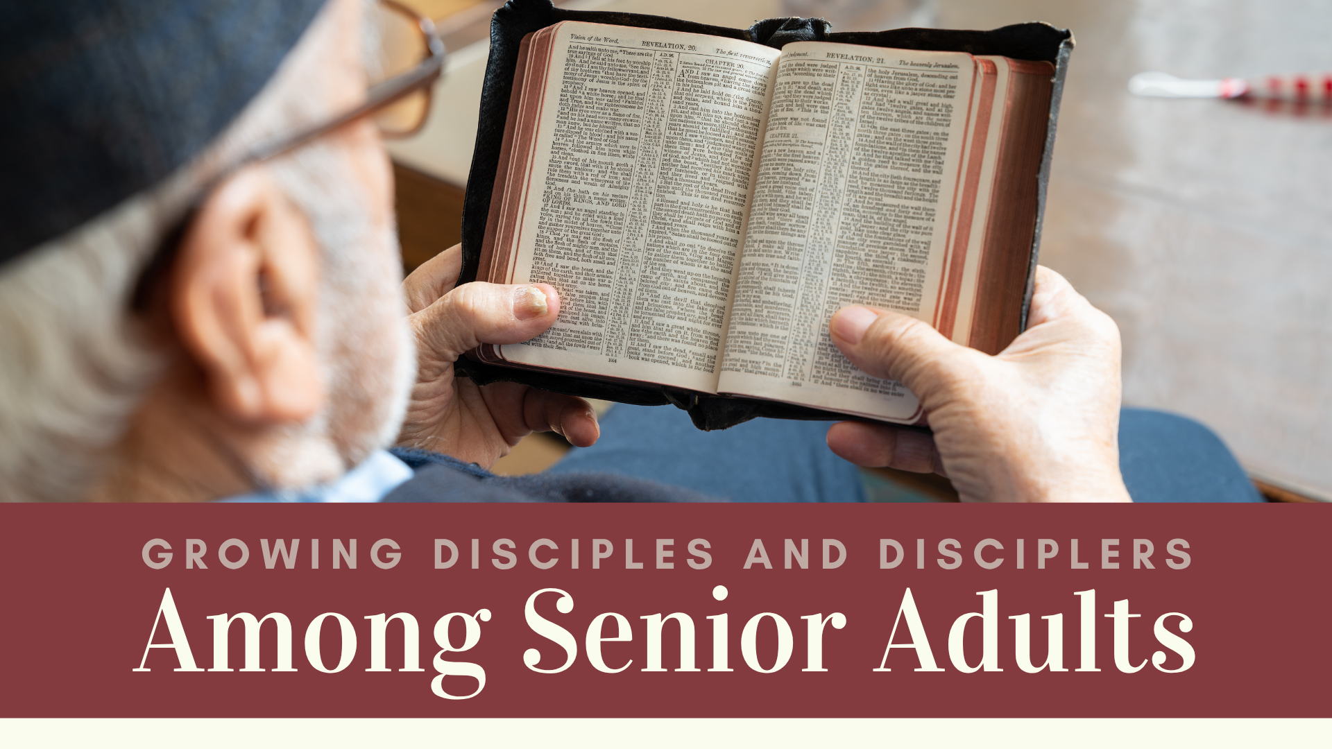 Growing Disciples and Disciplers Among Senior Adults (FREE WEBINAR)