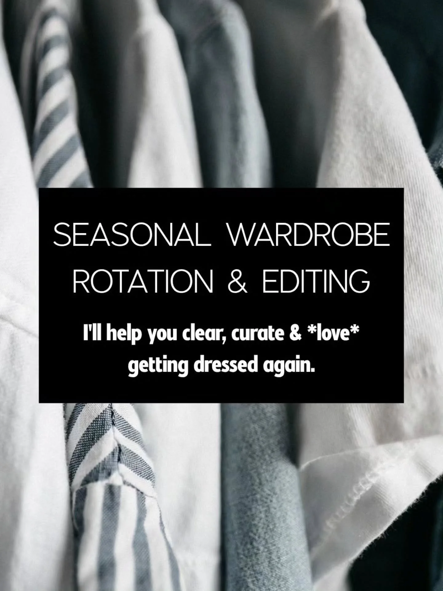 Summer is here and your winter wardrobe is taking up precious space! 😳

Instead of spending a weekend digging through closets, letting go of things you're unsure about, or staring at piles wondering what even works &ndash; let me handle it.

I'll he