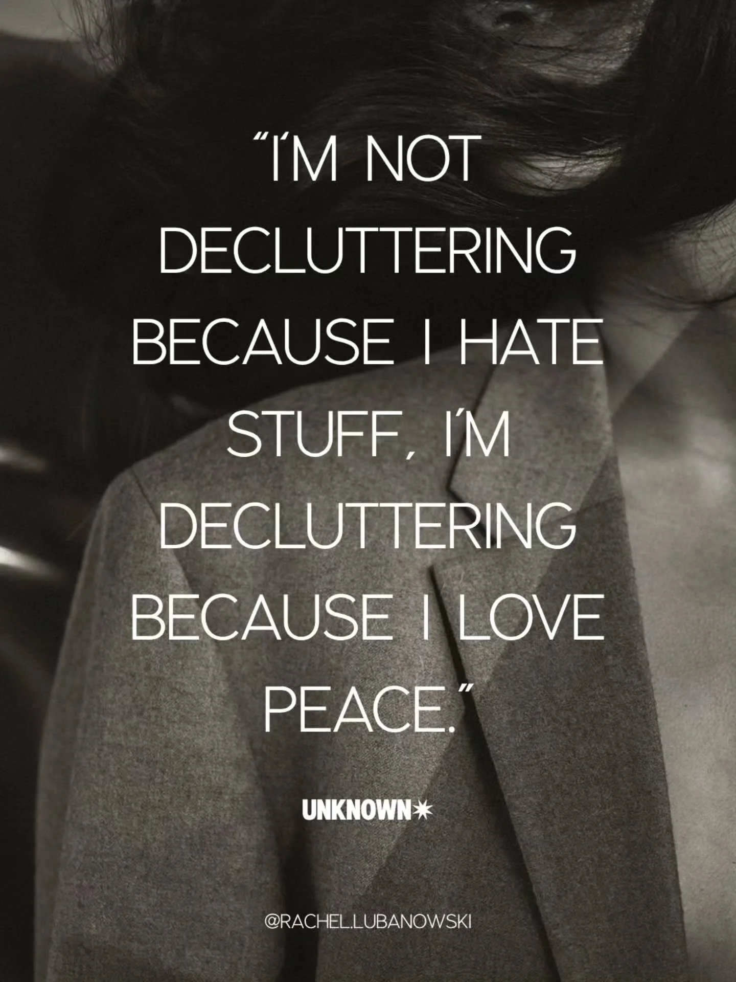 "I'm not decluttering because I hate stuff, I'm decluttering because I love peace." ~ Unknown 

Does this resonate with you like it did with me?

So much of the conversation around simplification focuses on what we're against ~ the overcons