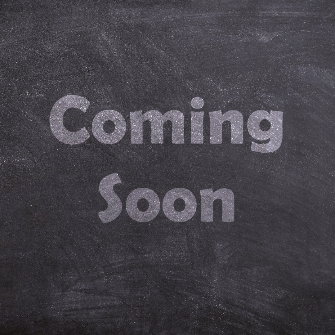 Coming soon written on a chalkboard