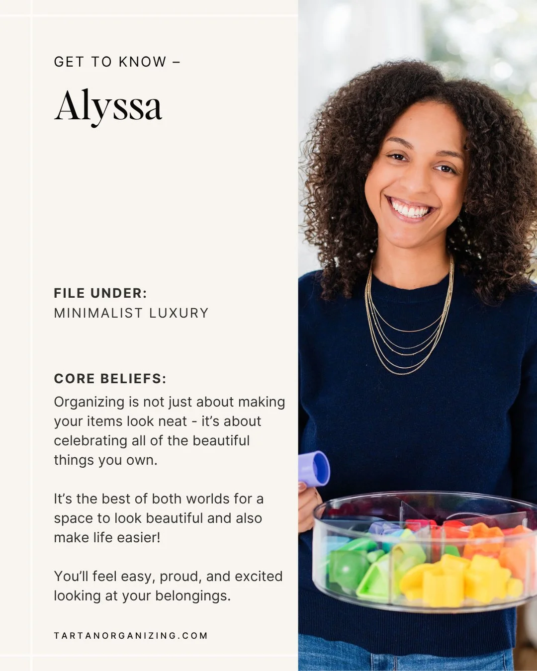It was Alyssa's background as a talented CPA that caught our eye initially, but her sincere passion for organizing and the impact it has on our clients' lives shines even brighter. We are so glad to have her on the team!