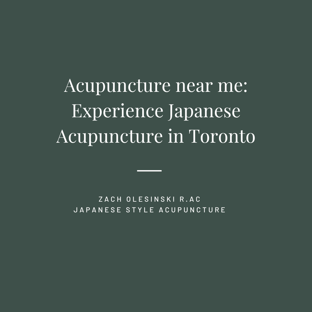 Acupuncture Near Me: Experience Japanese Acupuncture in Toronto