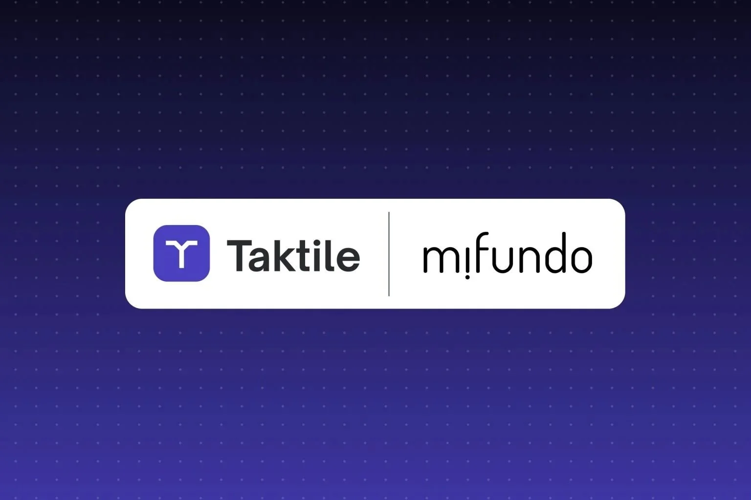Mifundo partners with Taktile to enhance cross-border credit decisioning for European lenders