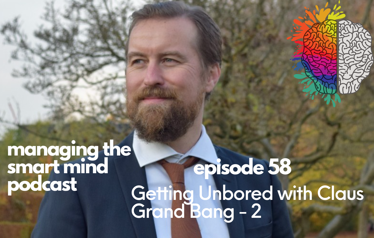 Episode 58 - Getting Unbored with Claus Grand Bang - Part 2