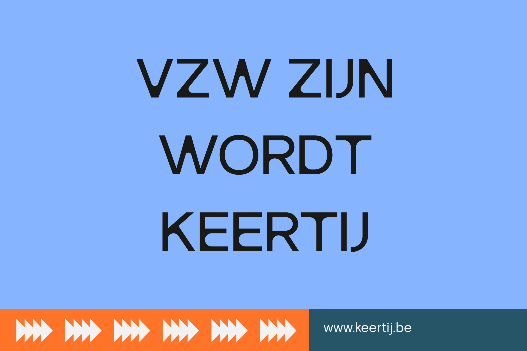 Vzw Zijn wordt Keertij!