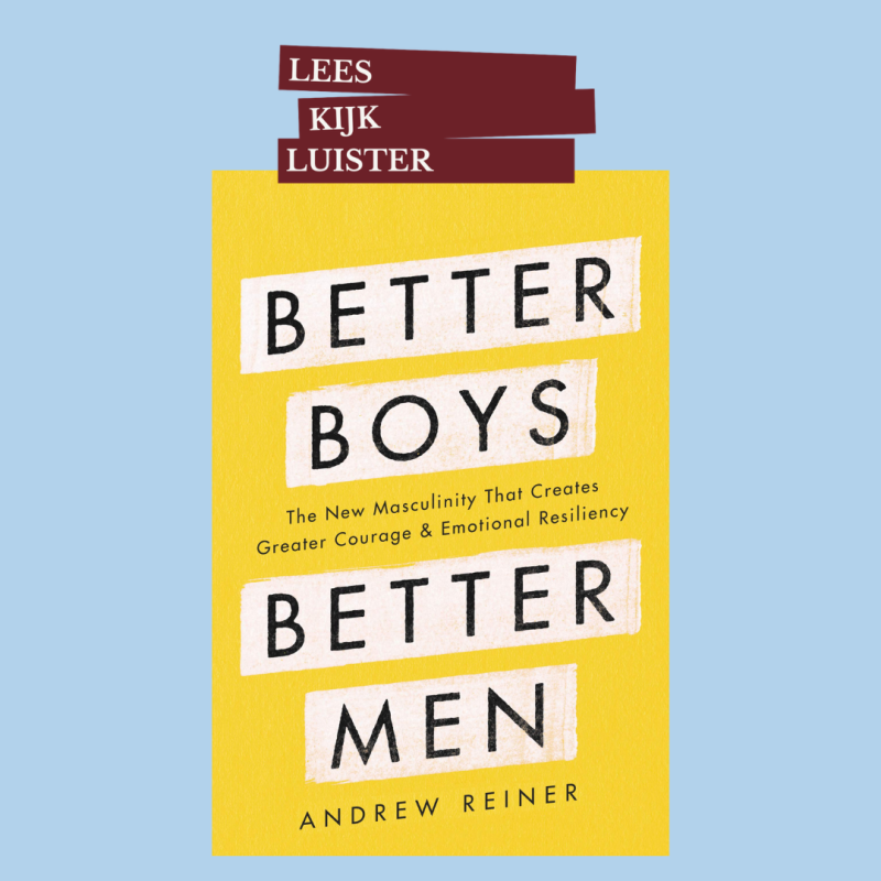 Boekbespreking: Better Boys, Better Men - Andrew Reiner