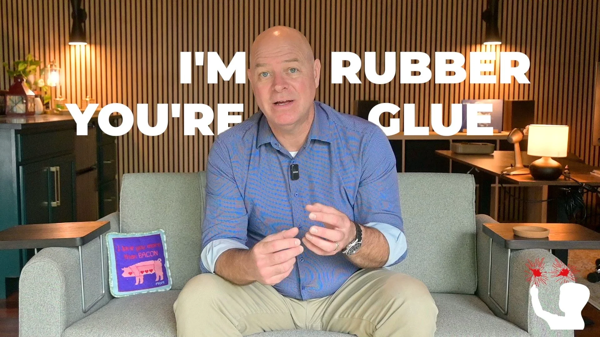 I’m Rubber, You’re Glue