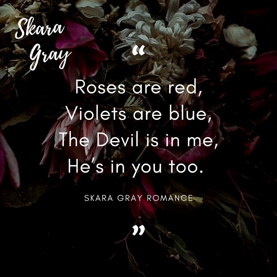 Roses are red, violets are blue, the Devil is in me, he&rsquo;s in you too 🥀

A favorite little poem of mine with a new design 🖤 been writing some dark romance about a Cartel King so this fits my current writing mood 🤣

#amwriting #amwritingromanc