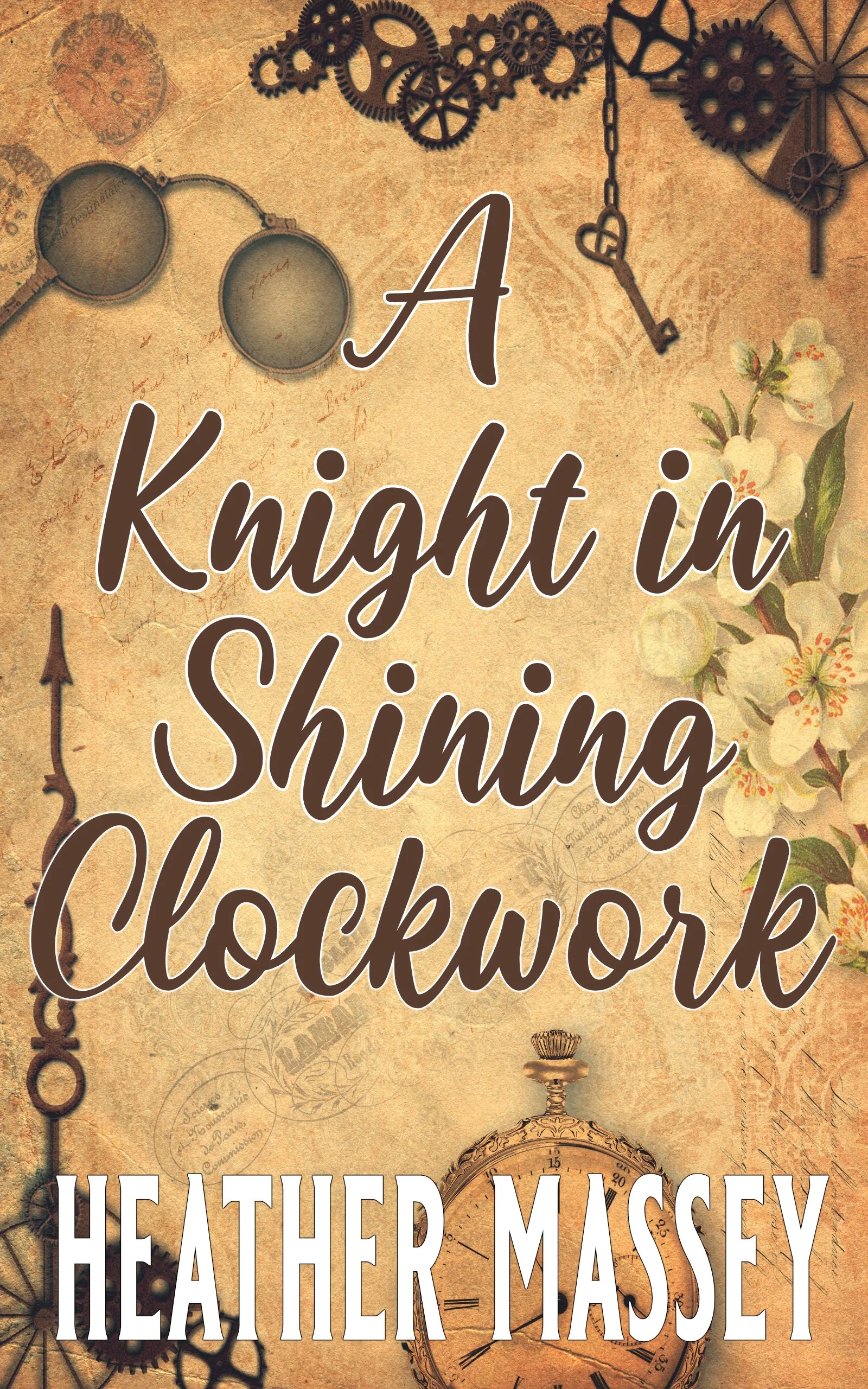 Cover for Heather Massey's steampunk romance short A Knight in Shining Clockwork. Features the title and author name against a sepia-toned background filled with steampunk items like gears, keys, and tinted spectacles.