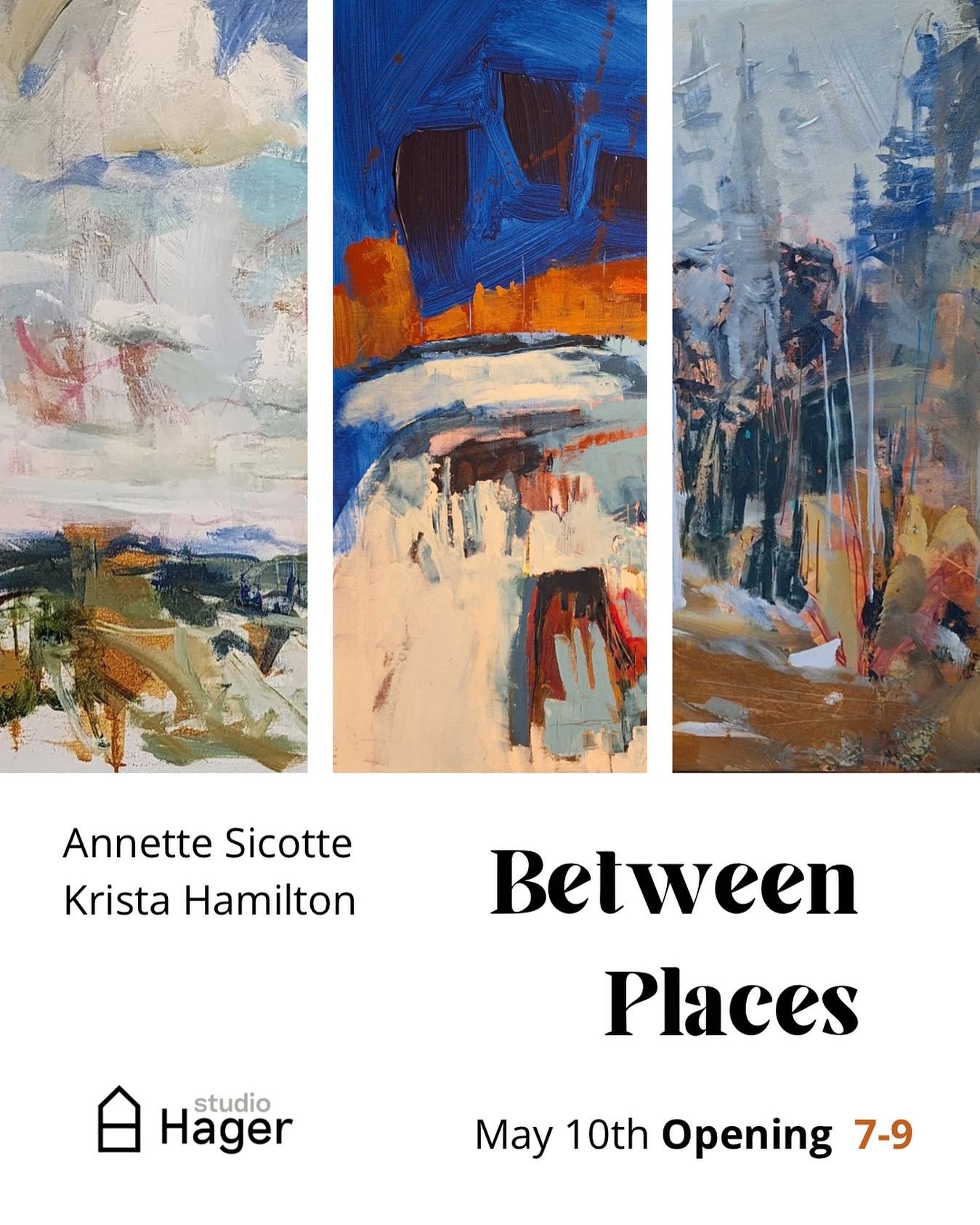 YOU&rsquo;RE INVITED
Join us this a Friday May 10th 7-9 for the opening of &lsquo;Between Places&rsquo; 

Studio Hager 
13B Fairway Drive 

@annettesicotte 
@krista_paints