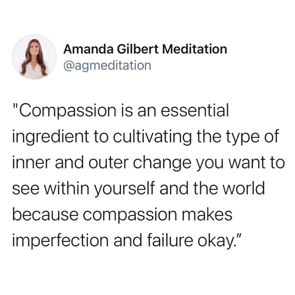 Compassion makes everything workable. It allows us to move from perceived failure to growth, from breakdown to breakthrough and from judgment to letting our lives be perfectly imperfect. 

This is the foundation for real change. Compassion reminds us