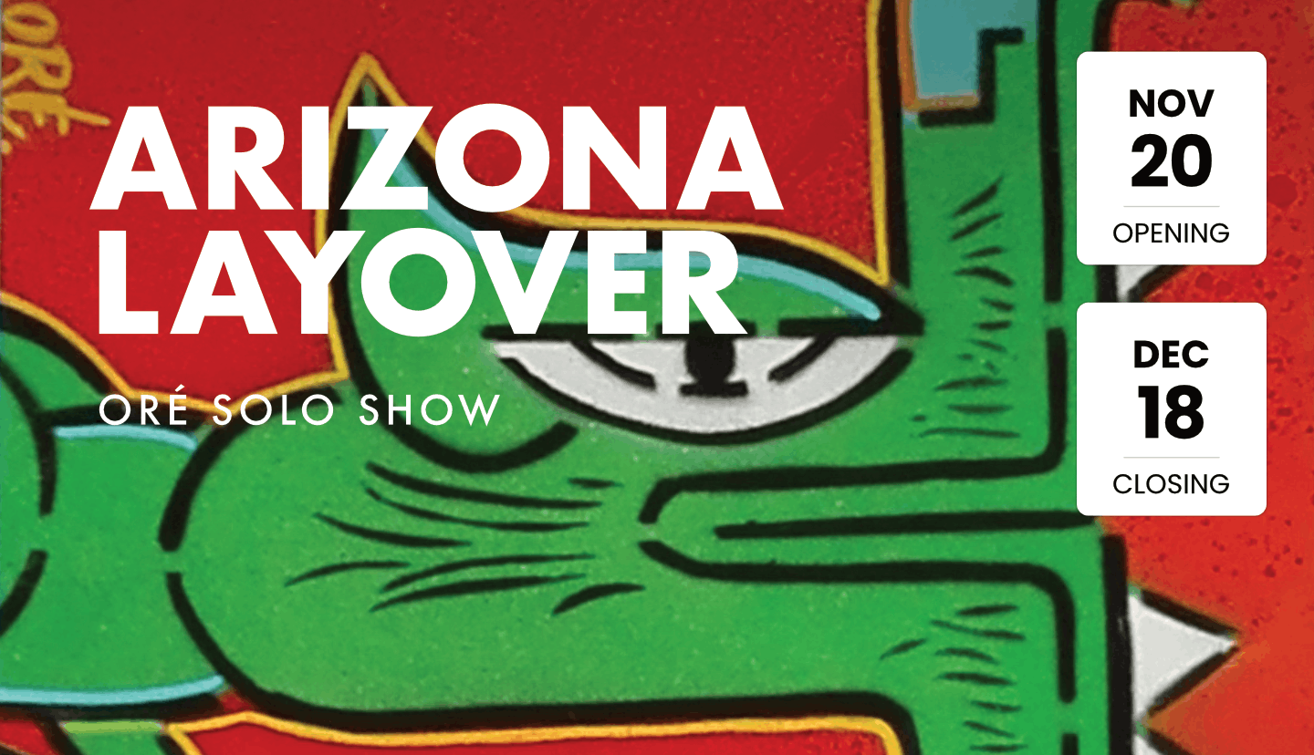 Arizona Layover - Oré Solo Show -  Opening Night