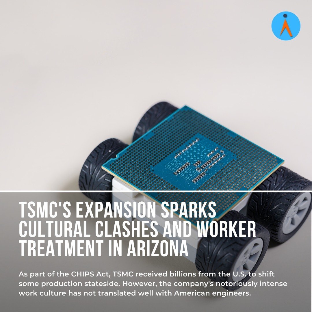 🌐💡🔥 Hot Topic: Taiwan Semiconductor Manufacturing Company (TSMC), the largest chipmaker in Taiwan, is stirring up some controversy with its new plants in #Arizona. Thanks to billions from the U.S. CHIPS Act aimed at boosting domestic production, T