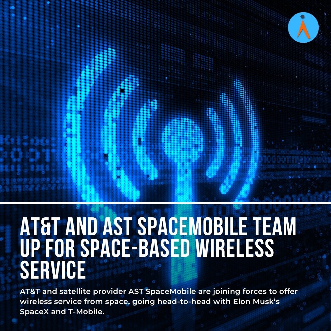 🚀 Big news in the wireless world: AT&amp;T and satellite provider AST SpaceMobile are joining forces to offer wireless service from space, going head-to-head with Elon Musk&rsquo;s SpaceX and T-Mobile. This exciting announcement caused AST SpaceMobi