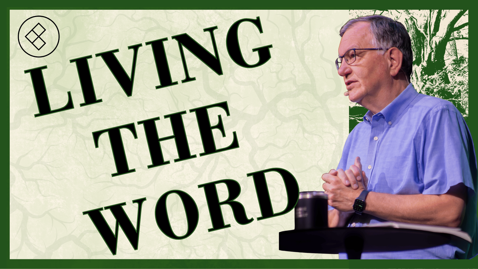 Part 2: Living the Word
