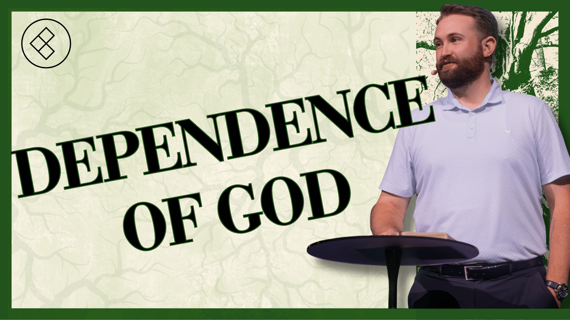 Part 7: Dependence of God