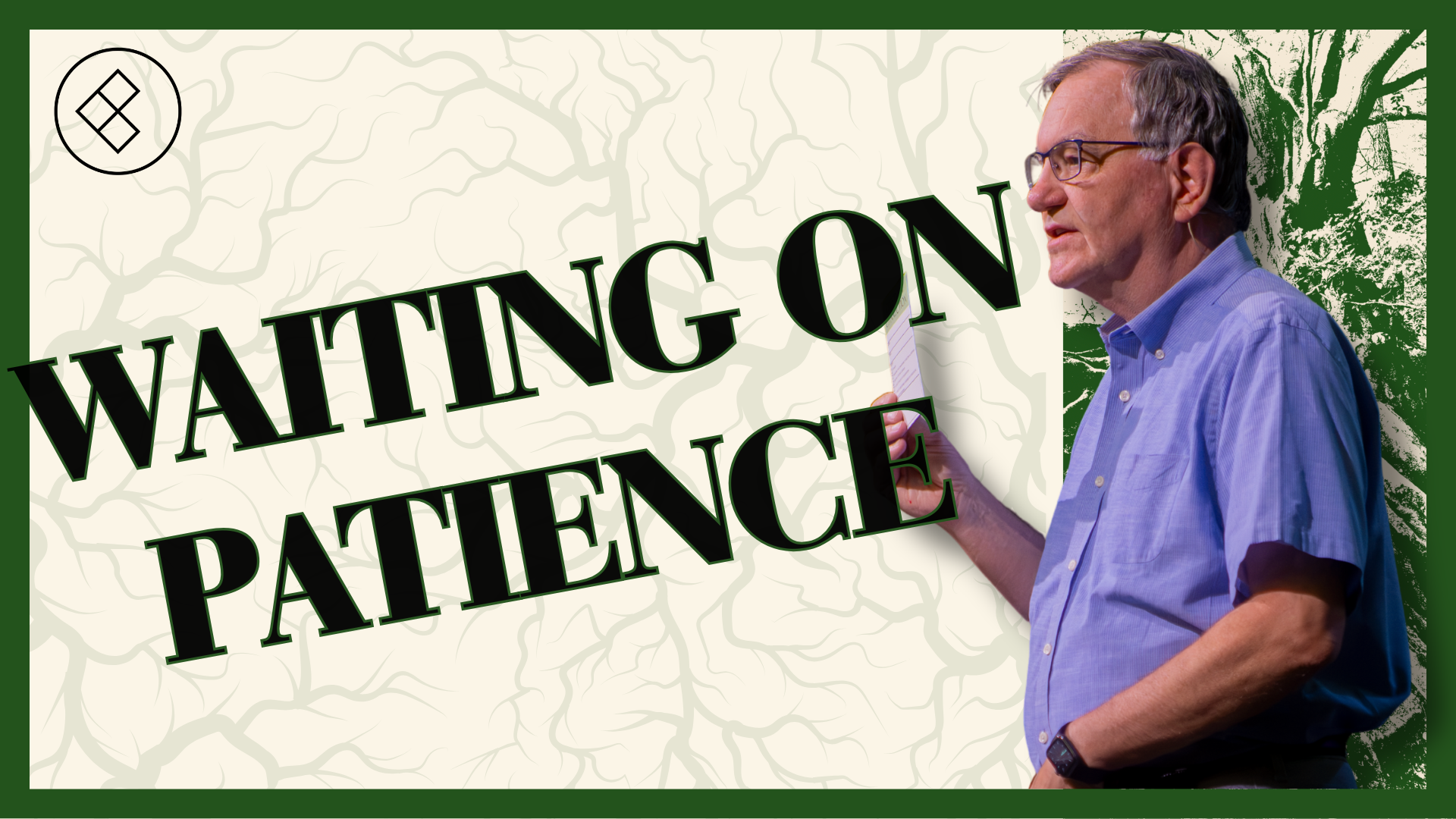 Part 8: Waiting on Patience