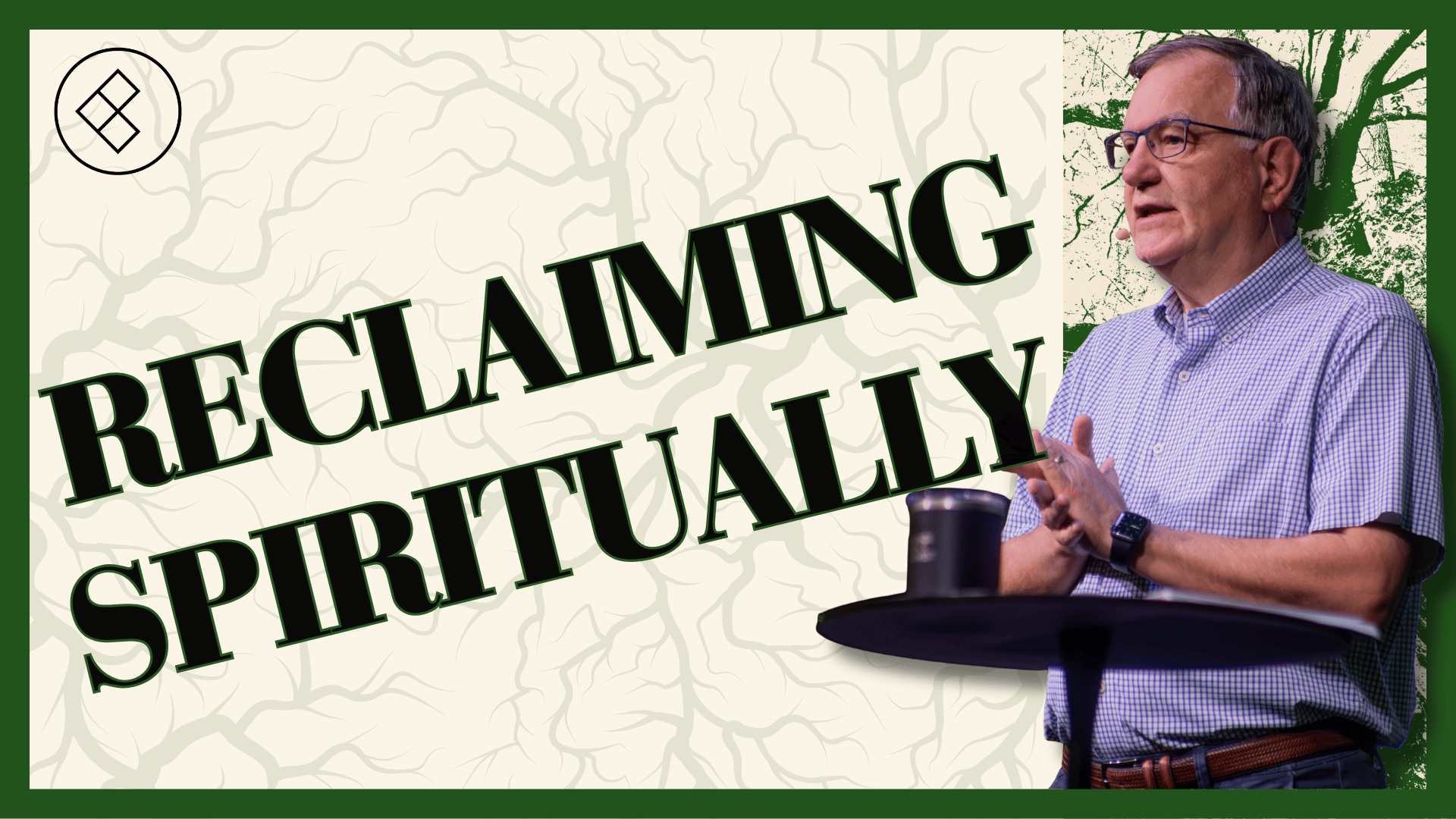 Part 9: Reclaiming Spiritually