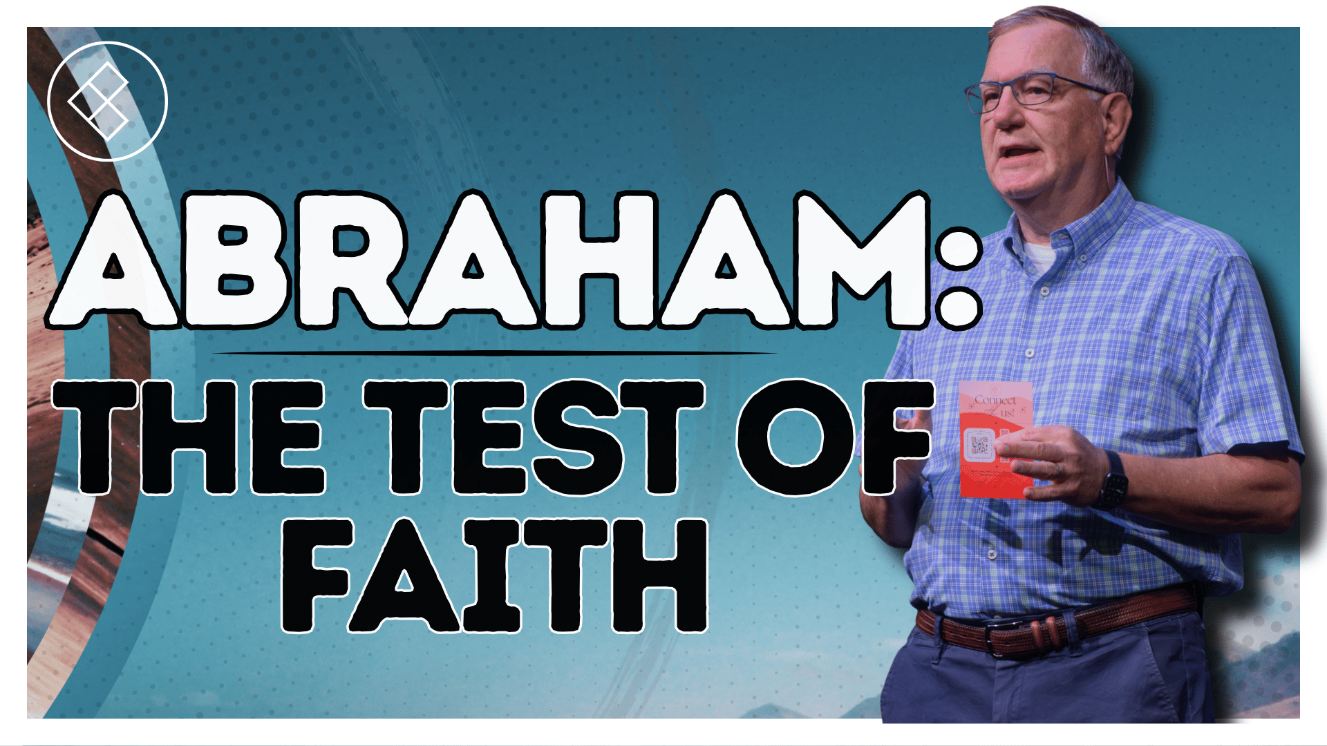 Part 4: Abraham - The Test of Faith