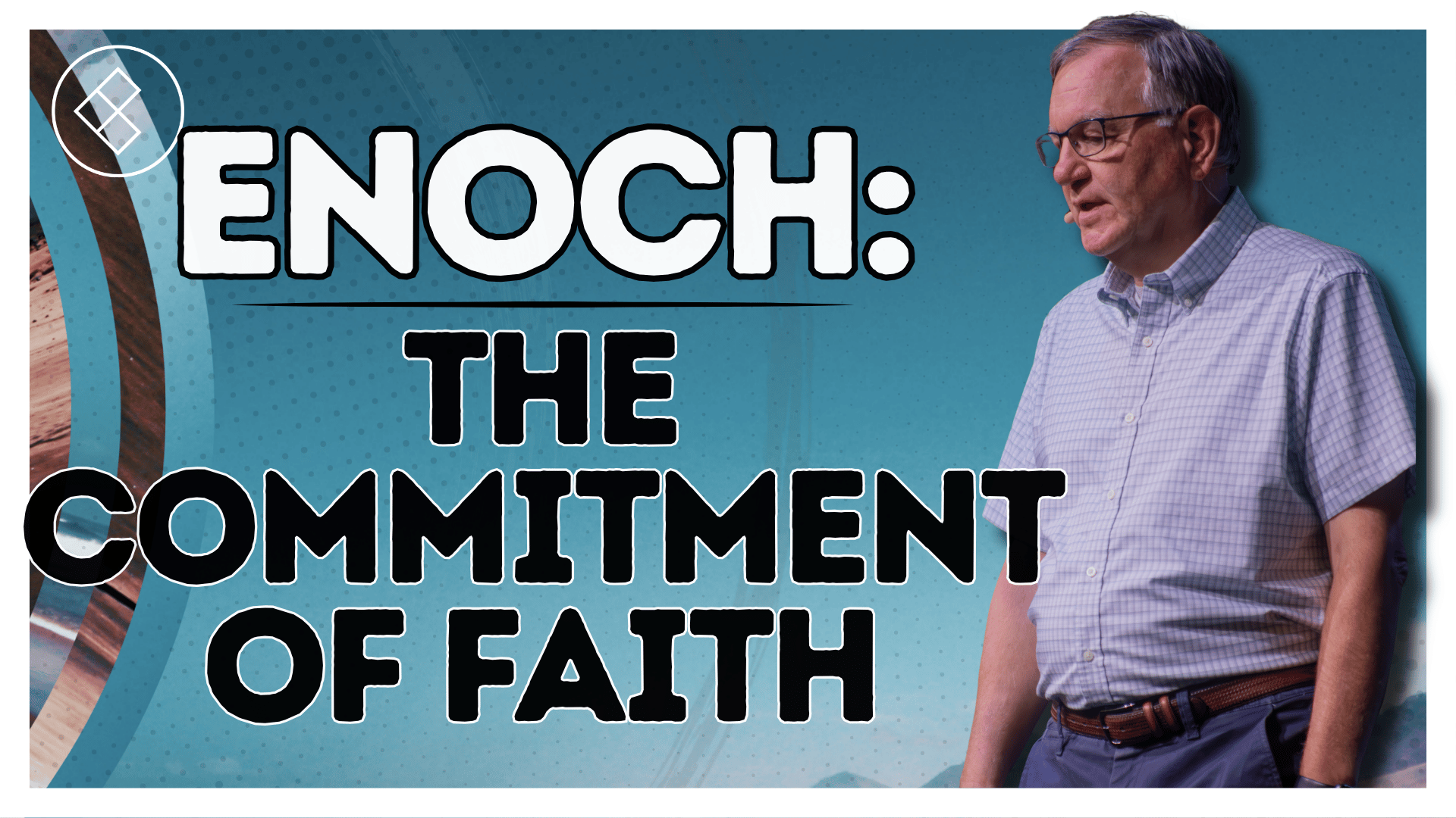 Part 5: Enoch - The Commitment of Faith