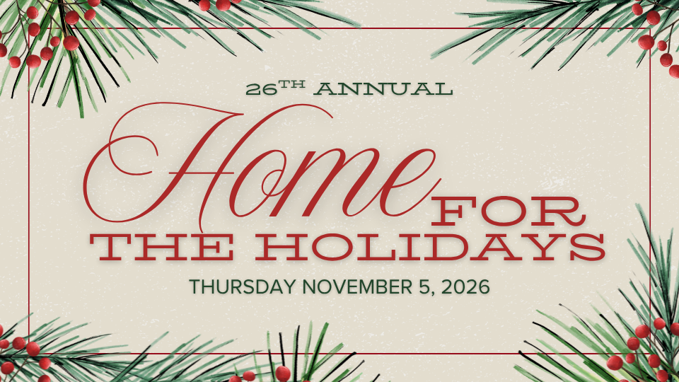 26th Annual Home for the Holidays