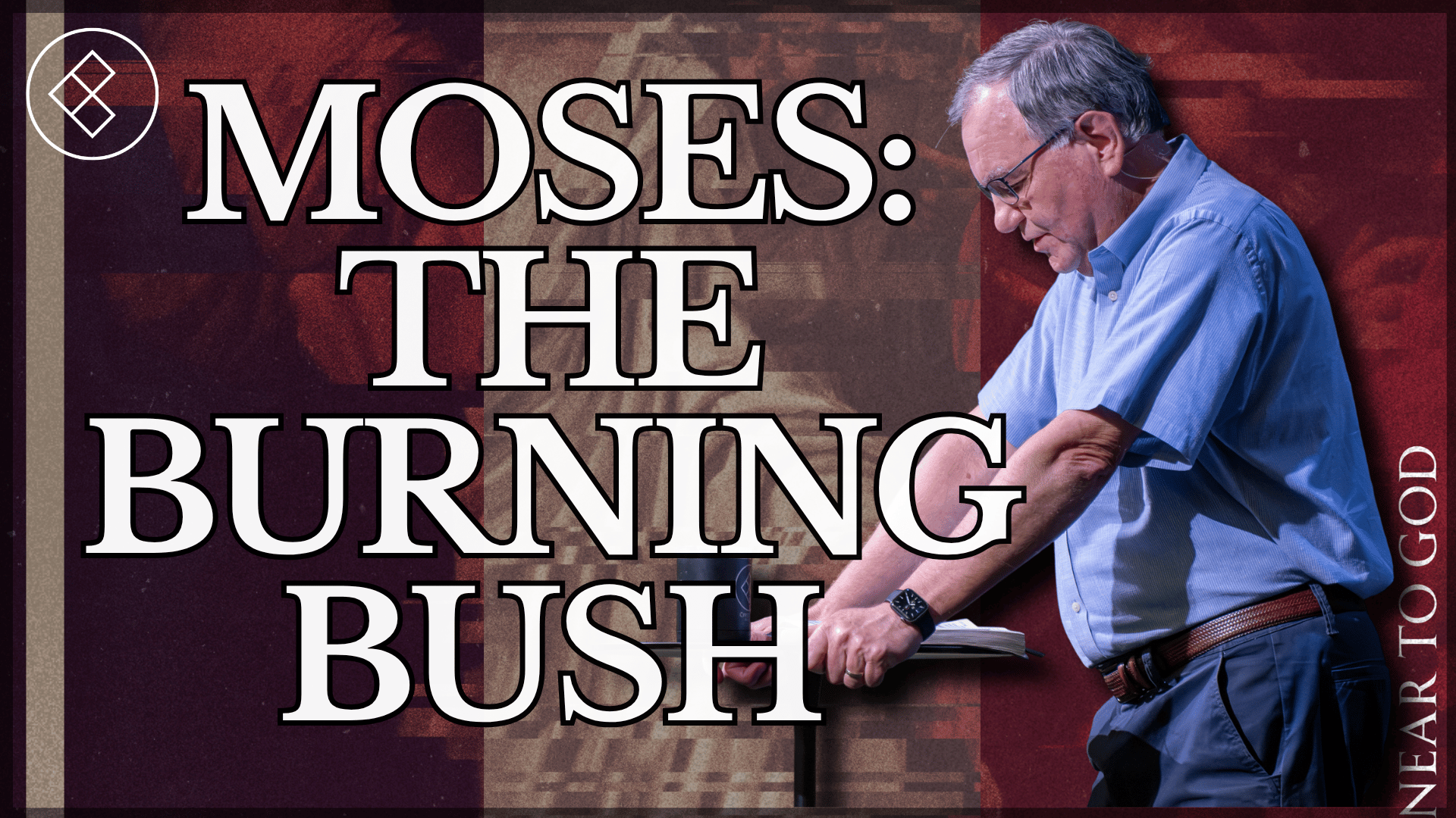Part 2: Moses - The Burning Bush