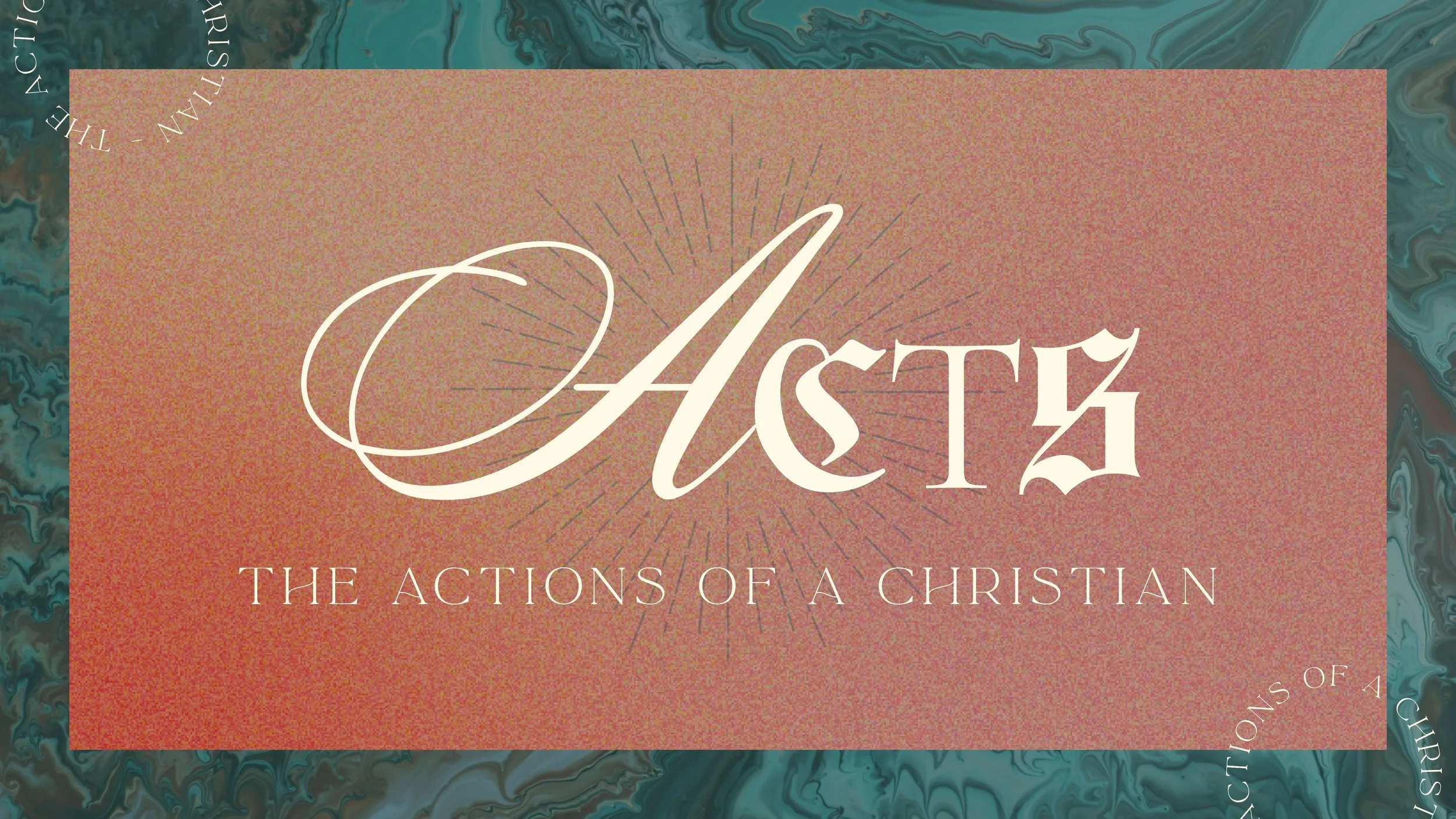 Acts: The Actions of a Christian