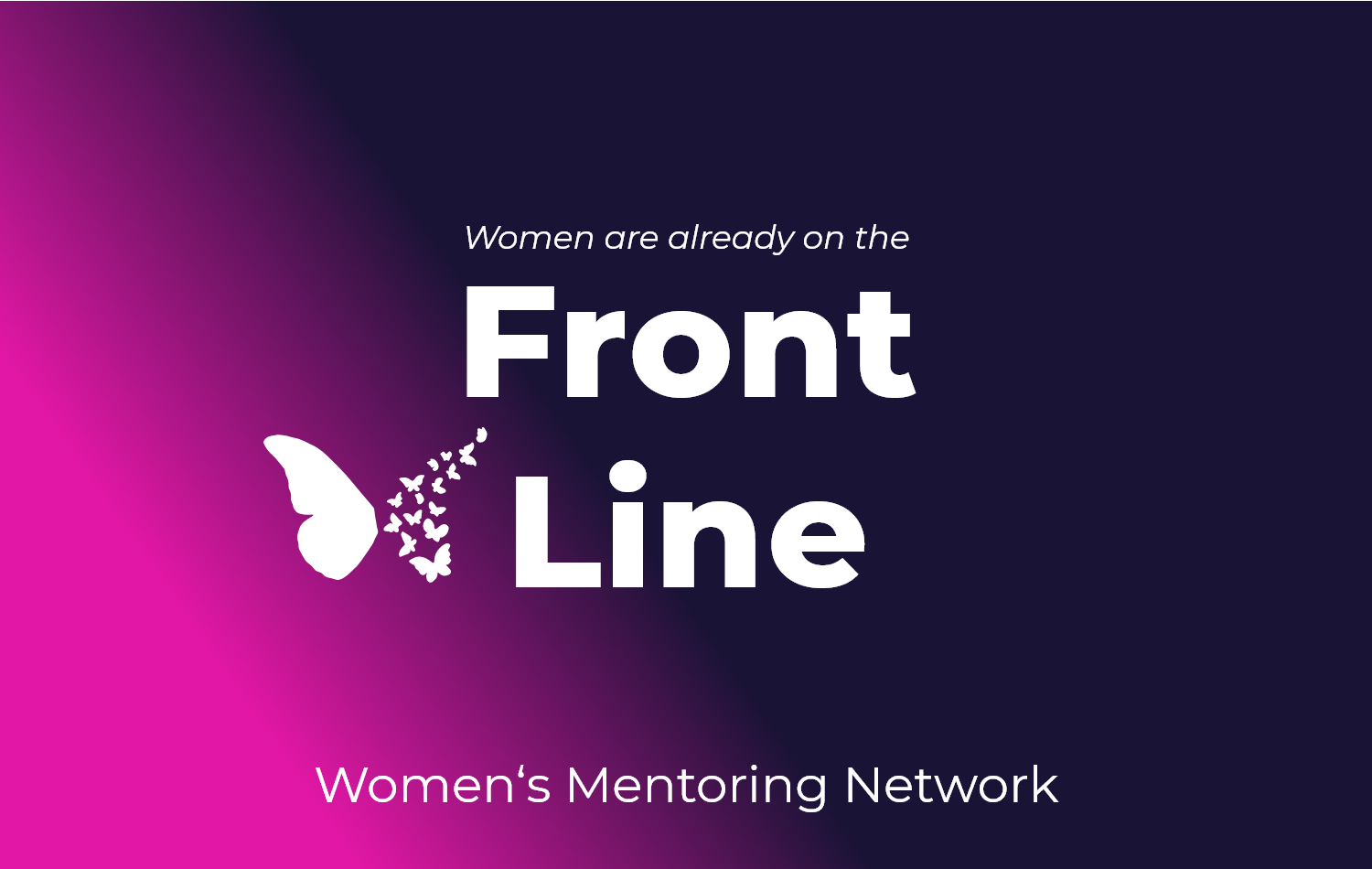 Text: Front Line, Women’s Mentoring Network Social Media Campaign 