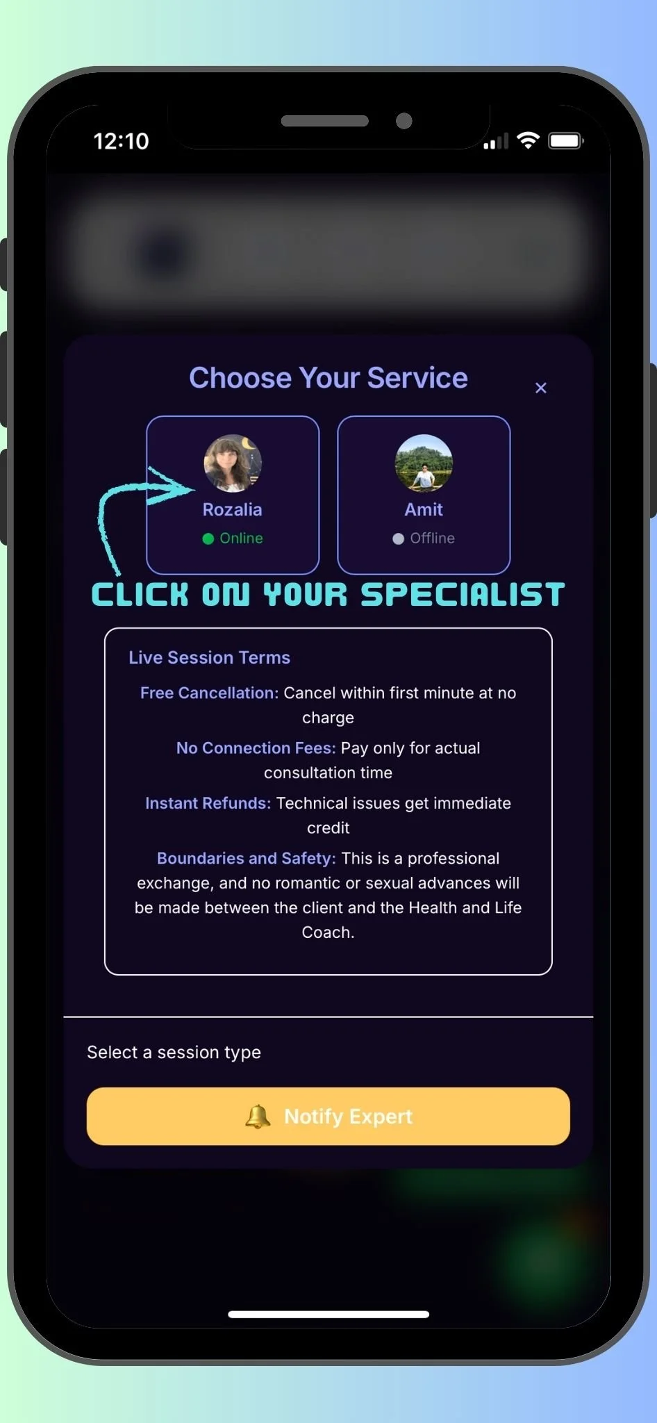 Mobile app screen showing options to select a service provider. Two profiles are visible: Rozalia, who is online, and Amit, who is offline. Instructions indicate clicking on your specialist. The section includes live session terms such as free cancellation, no connection fees, instant refunds, and boundaries and safety policies. There is a yellow button labeled 'Notify Expert.'
