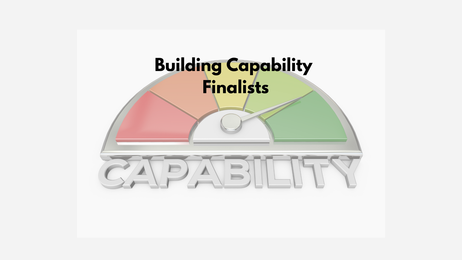 Meet the Finalists - Building Capability