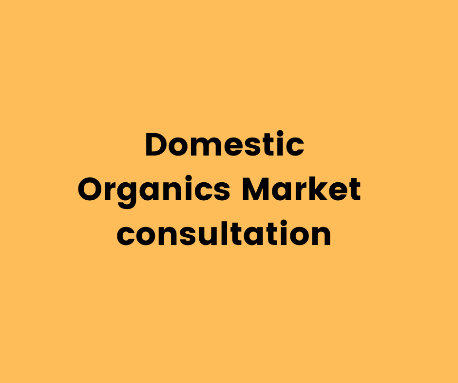 Consultation on domestic organics market
