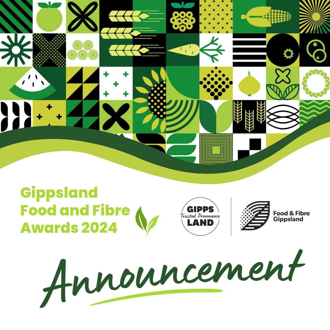 ***NEW DATE ANNOUNCED FOR THE GIPPSLAND FOOD AND FIBRE AWARDS***

Due to successive, disruptive weather events experienced by Gippsland businesses in recent times and their considerable impacts on many within the food and fibre sector, including our 