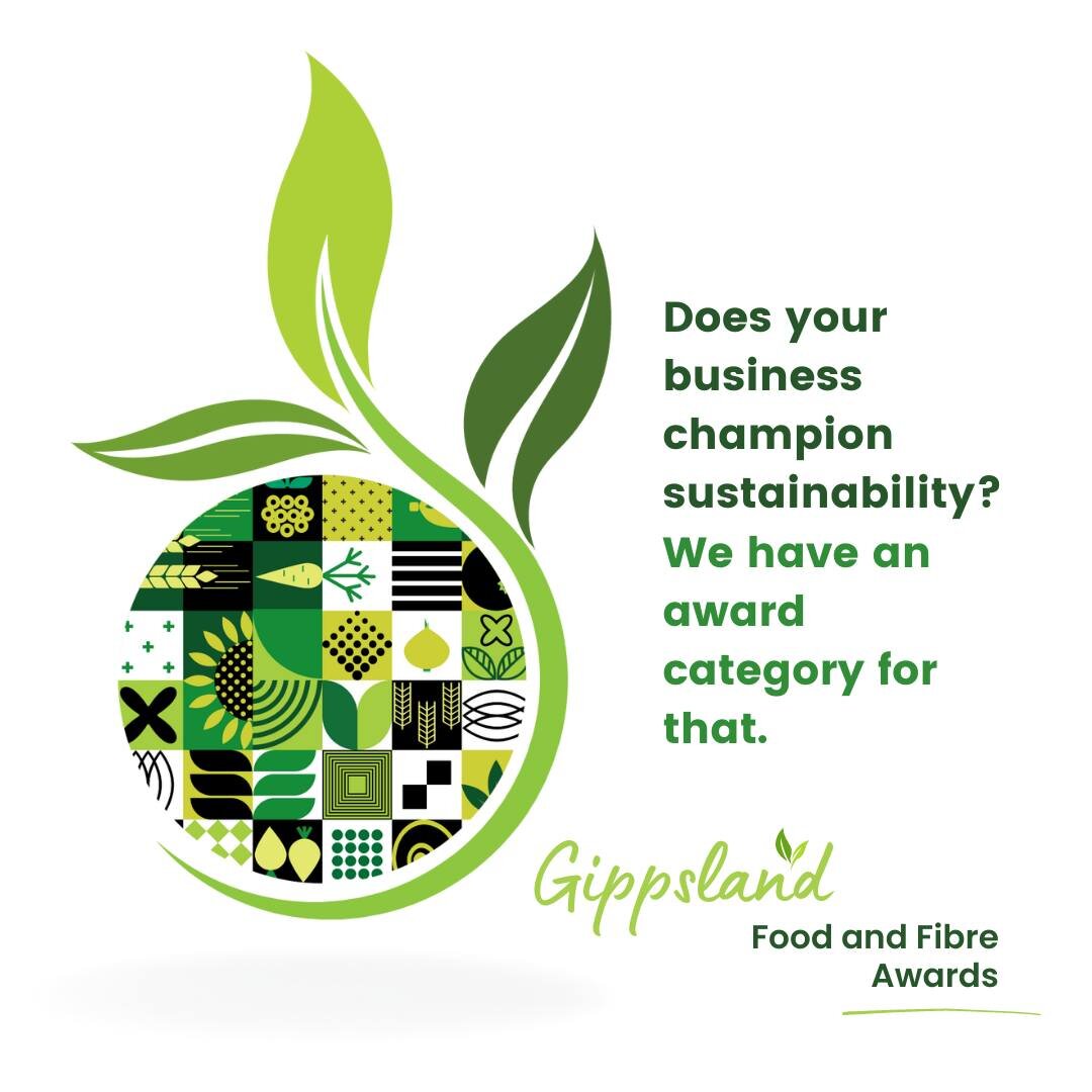 🌱With just one month to go until the closing date for entries in the Gippsland Food and Fibre Awards, let's give a shout out to those food and fibre businesses who champion sustainability. In recognition of the amazing achievements in this field, th