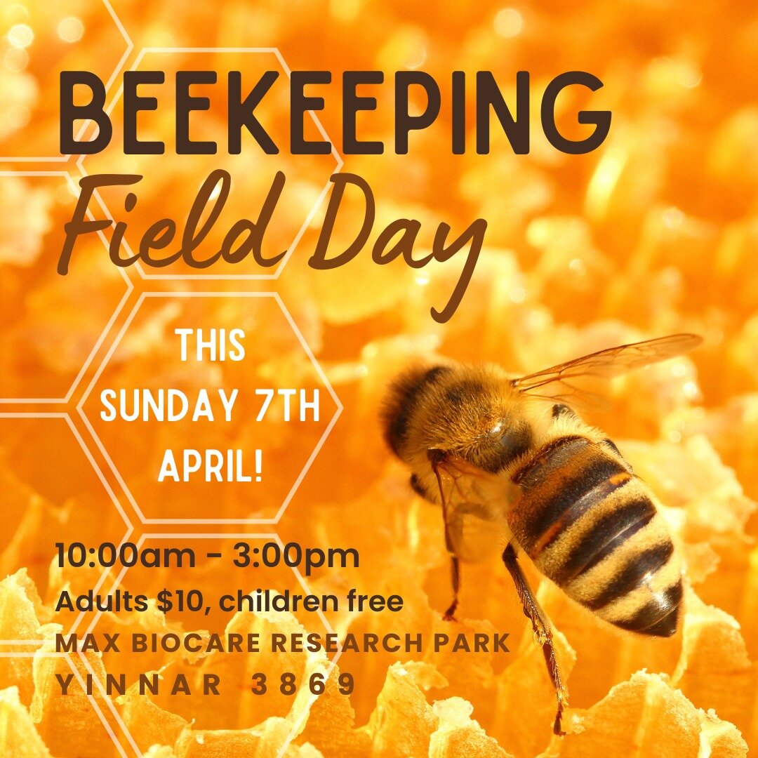 🐝🍯🌱It's almost here! Max Biocare's BEEKEEPING FIELD DAY will be held this Sunday 7th April in #Yinnar. Education, stalls and open hive demonstrations are just some of the attractions. This event brings together three of Gippsland's largest beekeep