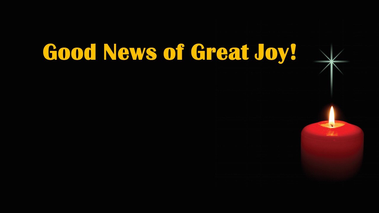 Good News of Great Joy! - Luke 2: 8-20