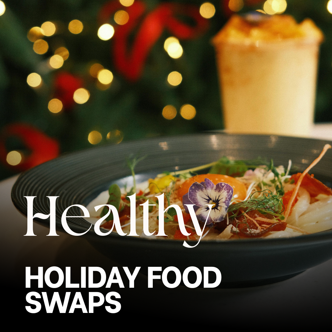 Healthy Holiday Food Swaps Without Losing the Fun
