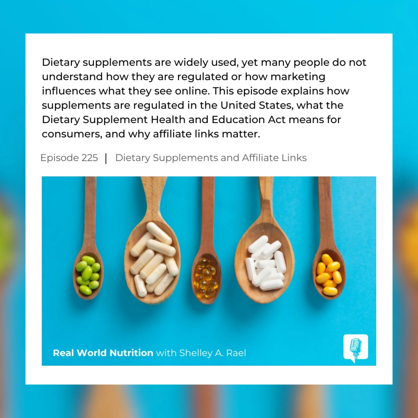 Dietary supplements are a multibillion-dollar industry, yet many consumers are surprised to learn how loosely regulated these products are and how much marketing influences what we see online. In the latest episode of the Real World Nutrition podcast