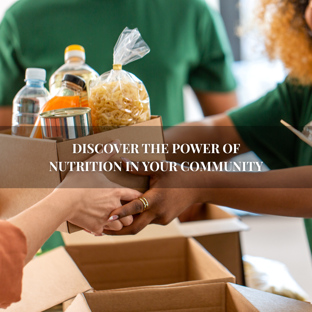 Discover the Power of Nutrition in Your Community