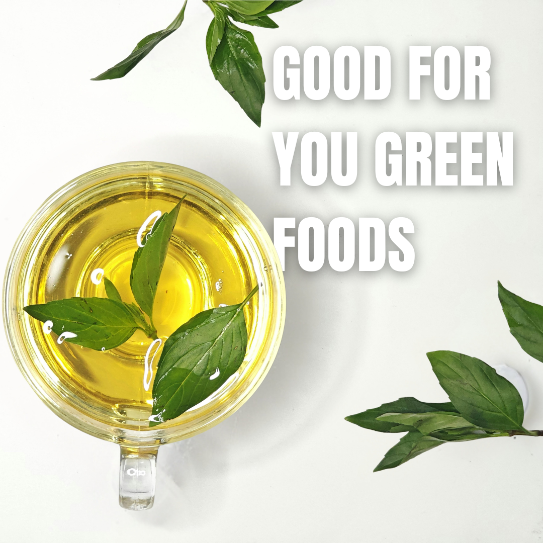 Good For You Green Foods