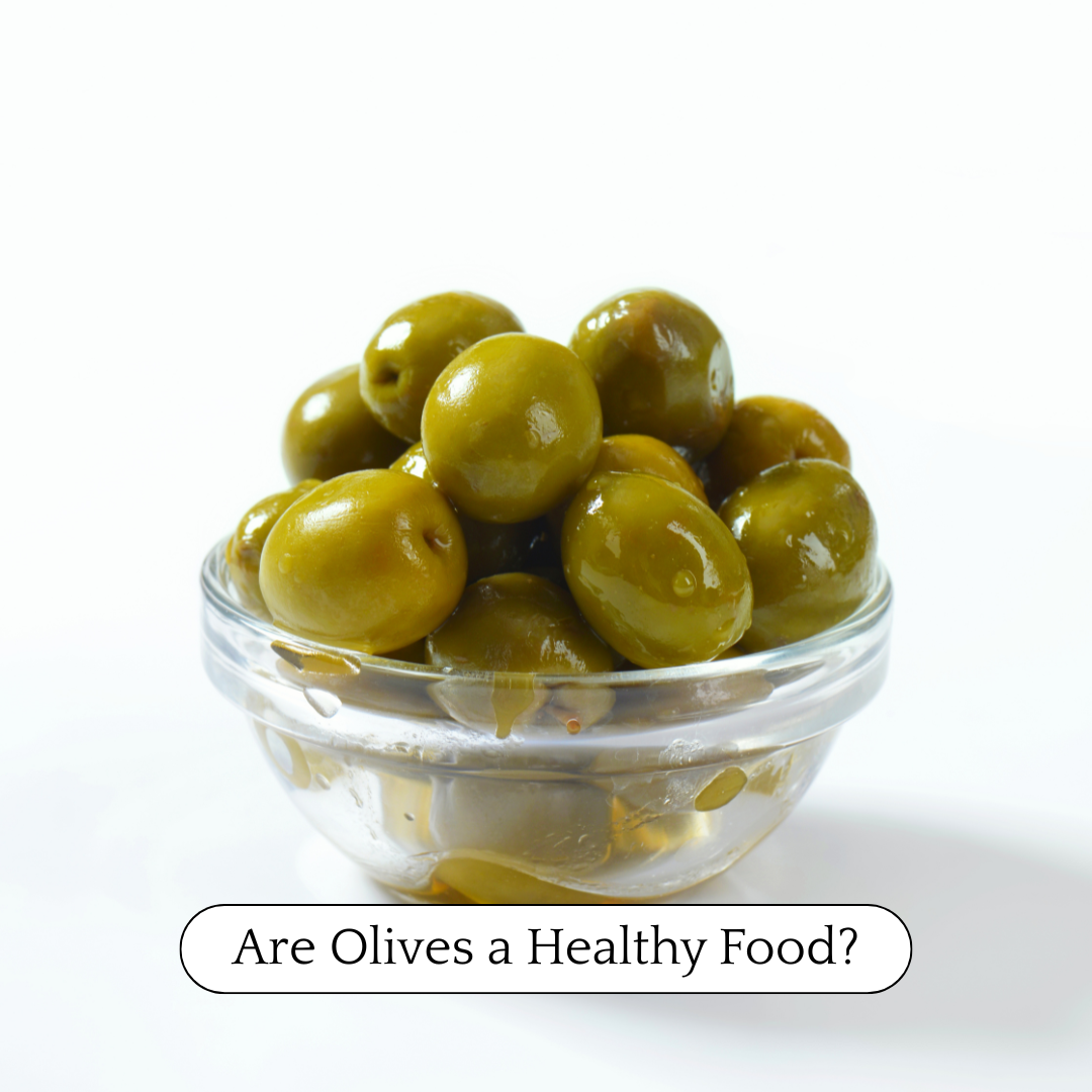 Are Olives a Healthy Food?