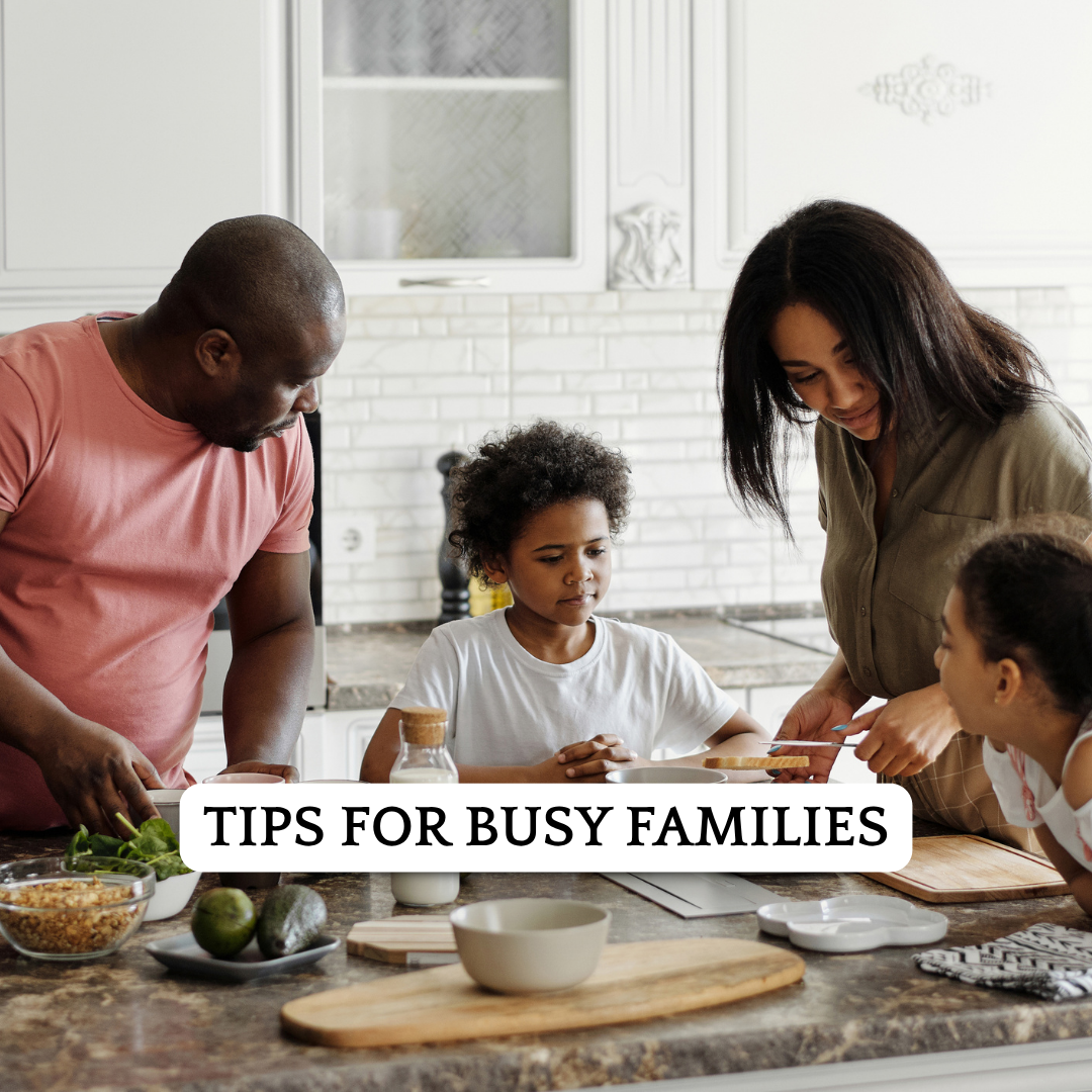 Tips for Busy Families: Making Time for Family Meals